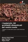 Jigar Panchal, Digna Patel, Manan Patel Patel - I lombrichi: Gli architetti dimenticati del nostro suolo