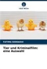 Fatima Seddaoui - Tier und Kriminalfilm: eine Auswahl
