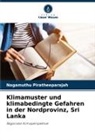 Nagamuthu Piratheeparajah - Klimamuster und klimabedingte Gefahren in der Nordprovinz, Sri Lanka