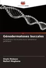 Nalluri Meghana, Shaik Mobeen - Génodermatoses buccales