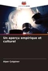 Alper Calguner - Un aperçu empirique et culturel
