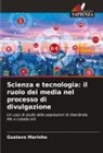 Gustavo Marinho - Scienza e tecnologia: il ruolo dei media nel processo di divulgazione