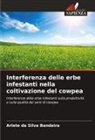 Arlete da Silva Bandeira - Interferenza delle erbe infestanti nella coltivazione del cowpea