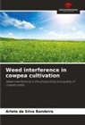 Arlete da Silva Bandeira - Weed interference in cowpea cultivation