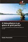 Giulia Persichini - Il fotovoltaico è un gioco di grid parity?