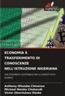 Michael Nwobu Chukwudi, Anthony Ofozoba Chinonso, Victor Okechukwu Ebube - ECONOMIA E TRASFERIMENTO DI CONOSCENZE NELL'ISTRUZIONE NIGERIANA