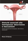 Mona El-Banna - Disturbi associati alla menopausa: descrizione e meccanismi
