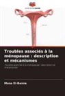 Mona El-Banna - Troubles associés à la ménopause : description et mécanismes