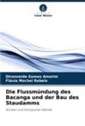 Diranneide Gomes Amorim, Flávia Mochel Rebelo - Die Flussmündung des Bacanga und der Bau des Staudamms
