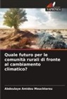 Abdoulaye Amidou Moucktarou - Quale futuro per le comunità rurali di fronte al cambiamento climatico?