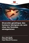 Marc Noël Badji, Fatimata Mbaye, Pape Mbacké Sembène - Diversité génétique des tumeurs bénignes du sein chez les femmes sénégalaises
