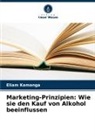 Eliam Kamanga - Marketing-Prinzipien: Wie sie den Kauf von Alkohol beeinflussen