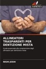NISHI JOSHI - ALLINEATORI TRASPARENTI PER DENTIZIONE MISTA