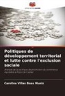 Carolina Villas Boas Muniz - Politiques de développement territorial et lutte contre l'exclusion sociale
