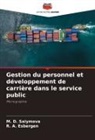 R. A. Esbergen, M. D. Saiymova - Gestion du personnel et développement de carrière dans le service public