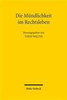 Tonio Walter - Die Mündlichkeit im Rechtsleben