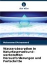 Mohammed Mohammed - Wasserabsorption in Naturfaserverbund- werkstoffen: Herausforderungen und Fortschritte
