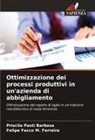 Felipe Facco M. Ferreira, Priscila Pasti Barbosa - Ottimizzazione dei processi produttivi in un'azienda di abbigliamento