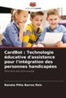Renata Pitta Barros Reis - CardBot : Technologie éducative d'assistance pour l'intégration des personnes handicapées