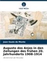 Joan Saulo do Monte - Augusto dos Anjos in den Zeitungen des frühen 20. Jahrhunderts 1908-1914