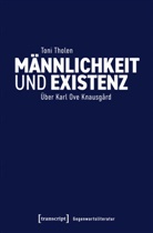 Toni Tholen - Männlichkeit und Existenz