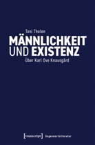 Toni Tholen - Männlichkeit und Existenz
