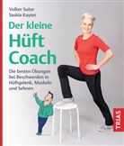 Saskia Kayser, Volker Sutor - Der kleine Hüft-Coach