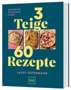 Lacey Ostermann - 3 Teige - 60 Rezepte