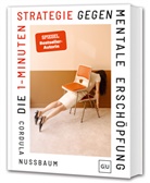 Cordula Nussbaum - Die 1-Minuten-Strategie gegen mentale Erschöpfung
