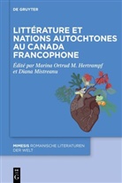 Marina Ortrud M. Hertrampf, Mistreanu, Diana Mistreanu, Ortrud M Hertrampf, Marina Ortrud M Hertrampf - Littérature et nations autochtones au Canada francophone