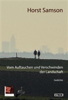 Horst Samson - Vom Auftauchen und Verschwinden der Landschaft