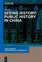 Li Na - Seeing History: Public History in China