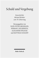 Alexander Dölecke, Hans-Peter Großhans, Herman J. Selderhuis - Schuld und Vergebung