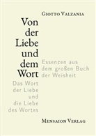 Giotto Valzania - Von der Liebe und dem Wort