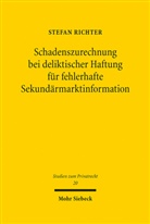 Stefan Richter - Schadenszurechnung bei deliktischer Haftung für fehlerhafte Sekundärmarktinformation