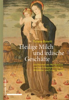 Tiziana Bonetti - Heilige Milch und irdische Geschäfte
