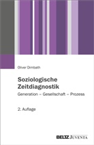 Oliver Dimbath - Soziologische Zeitdiagnostik