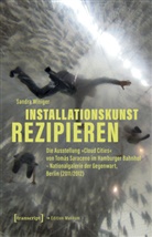 Sandra Winiger - Installationskunst rezipieren