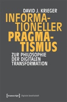 David J Krieger, David J. Krieger - Informationeller Pragmatismus