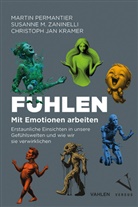 Krame, Christoph Jan Kramer, Martin Permantier, Susanne M. Zaninelli - Fühlen - Mit Emotionen arbeiten