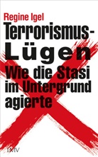 Regine Igel - Terrorismus-Lügen