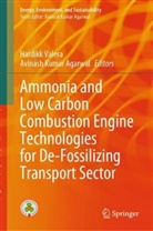 Avinash Kumar Agarwal, Kumar Agarwal, Hardikk Valera - Ammonia and Low Carbon Combustion Engine Technologies for De-Fossilizing Transport Sector