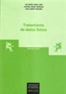 Jesús Carrete Montaña, Faustino . . . [et al. Gómez Rodríguez, Luis Miguel Varela Cabo - Tratamiento de datos físicos