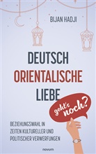 Bijan Hadji, Bijan Hadji - Deutsch-Orientalische Liebe - geht's noch?
