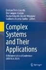Eric Campos-Canton, Eduardo Gilardi-Velazquez et a, Hector Eduardo Gilardi-Velazquez, Guillermo Huerta-Cuellar, Esteban Tlelo-Cuautle - Complex Systems and Their Applications