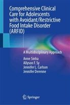 Jennifer L et a Carlson, Jennifer L. Carlson, Jennifer Derenne, Anne Sinha, Allyson F Sy, Allyson F. Sy - Comprehensive Clinical Care for Adolescents with Avoidant/Restrictive Food Intake Disorder (ARFID)