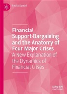 Patrick Spread - Financial Support-Bargaining and the Anatomy of Four Major Crises