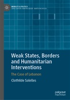 Clothilde Salelles - Weak States, Borders and Humanitarian Interventions