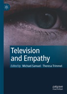 Michael Samuel, Trimmel, Theresa Trimmel - Television and Empathy