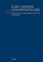 Karl Jaspers, Ernst Mayer, Georg Hartmann - Briefwechsel mit Ernst Mayer 1907-1952 in Auswahl